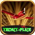 trout - Live Plus